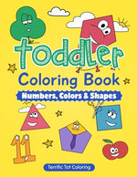 Book cover for Toddler Coloring Book: Numbers, Colors, Shapes: Early Learning Activity Book for Kids Ages 3-5