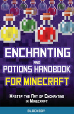 Book cover for Enchanting and Potions Handbook for Minecraft: Master the Art of Enchanting in Minecraft (Unofficial)