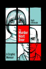 Book cover for Murder Next Door: A Graphic Memoir