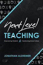 Book cover for Next-Level Teaching: Empowering Students and Transforming School Culture