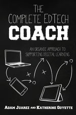 Book cover for Complete EdTech Coach: An Organic Approach to Supporting Digital Learning