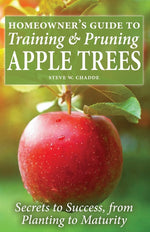 Book cover for Homeowner's Guide to Training and Pruning Apple Trees: Secrets to Success, From Planting to Maturity