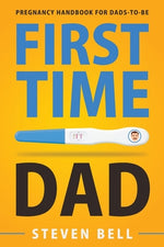 Book cover for First Time Dad: Pregnancy Handbook for Dads-To-Be