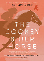 Book cover for The Jockey & Her Horse (Once Upon a Horse #2): Inspired by the True Story of the First Black Female Jockey, Cheryl White