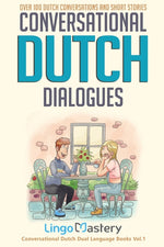 Book cover for Conversational Dutch Dialogues: Over 100 Dutch Conversations and Short Stories