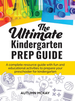 Book cover for The Ultimate Kindergarten Prep Guide: A complete resource guide with fun and educational activities to prepare your preschooler for kindergarten