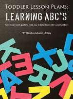 Book cover for Toddler Lesson Plans - Learning ABC's: Twenty-six week guide to help your toddler learn ABC's and numbers