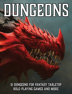 Book cover for Dungeons: 51 Dungeons for Fantasy Tabletop Role-Playing Games