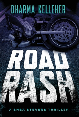 Book cover for Road Rash: A Shea Stevens Crime Thriller
