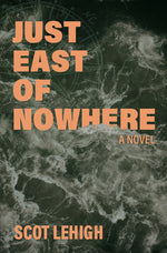 Book cover for Just East of Nowhere