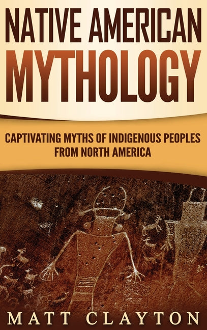 Book cover for Native American Mythology: Captivating Myths of Indigenous Peoples from North America