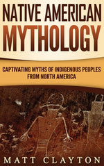 Book cover for Native American Mythology: Captivating Myths of Indigenous Peoples from North America