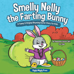 Book cover for Smelly Nelly the Farting Bunny: A Funny & Original Rhyming Easter Story for Kids - An Awesome Easter Gift for Kids