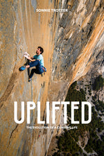 Book cover for Uplifted: The Evolution of a Climbing Life