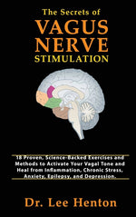 Book cover for Secrets of Vagus Nerve Stimulation: 18 Proven, Science-Backed Exercises and Methods to Activate Your Vagal Tone and Heal from Inflammation, Chronic St