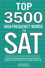 Book cover for Top 3500 High-Frequency Words for SAT: The Ultimate Vocabulary Ranked by Frequency with Sentence Examples Extracted from Previous Tests to Help You Ma