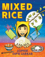 Book cover for Mixed Rice: A Multicultural Tale of Food, Feelings, and Finding Home Together
