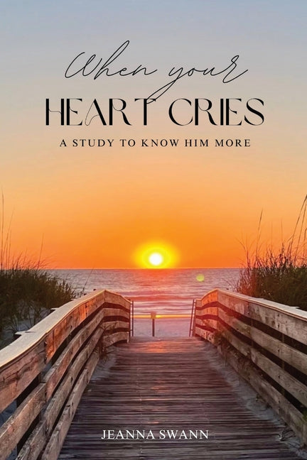 Book cover for When Your Heart Cries