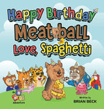 Book cover for Happy Birthday Meatball, Love Spaghetti: An ABC Adventure