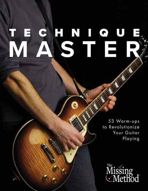 Book cover for Technique Master: 53 Warm-ups to Revolutionize Your Guitar Playing