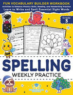 Book cover for Spelling Weekly Practice for 3rd Grade: Vocabulary Builder Workbook to Learn to Write and Spell Essential Sight Words Phonics Activities and Handwriti