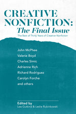 Book cover for Creative Nonfiction: The Final Issue: The Best of Thirty Years of Creative Nonfiction