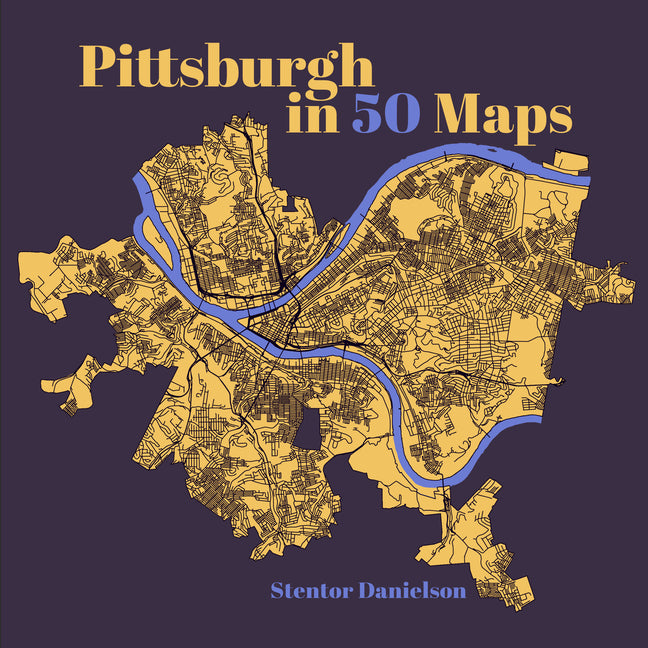 Book cover for Pittsburgh in 50 Maps