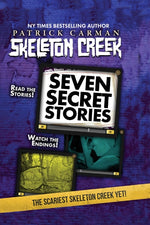 Book cover for Seven Secret Stories: Skeleton Creek #7