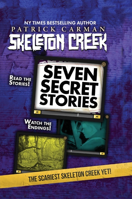Book cover for Seven Secret Stories: Skeleton Creek #7