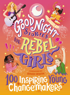 Book cover for Good Night Stories for Rebel Girls: 100 Inspiring Young Changemakers