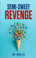 Book cover for Semi-Sweet Revenge