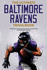 Book cover for Ultimate Baltimore Ravens Trivia Book: A Collection of Amazing Trivia Quizzes and Fun Facts for Die-Hard Ravens Fans!