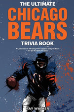Book cover for Ultimate Chicago Bears Trivia Book: A Collection of Amazing Trivia Quizzes and Fun Facts for Die-Hard Bears Fans!