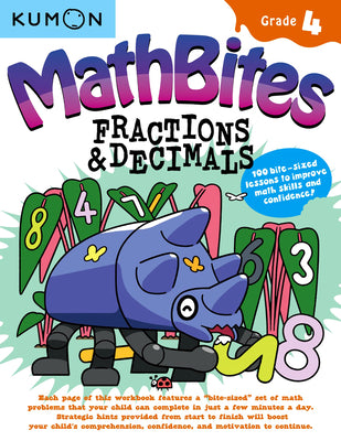 Book cover for Kumon Math Bites: Grade 4 Fractions & Decimals-100 Bite-Sized Lessons to Improve Math Skills and Confidence!