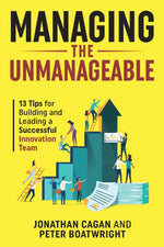 Book cover for Managing the Unmanageable: 13 Tips for Building and Leading a Successful Innovation Team