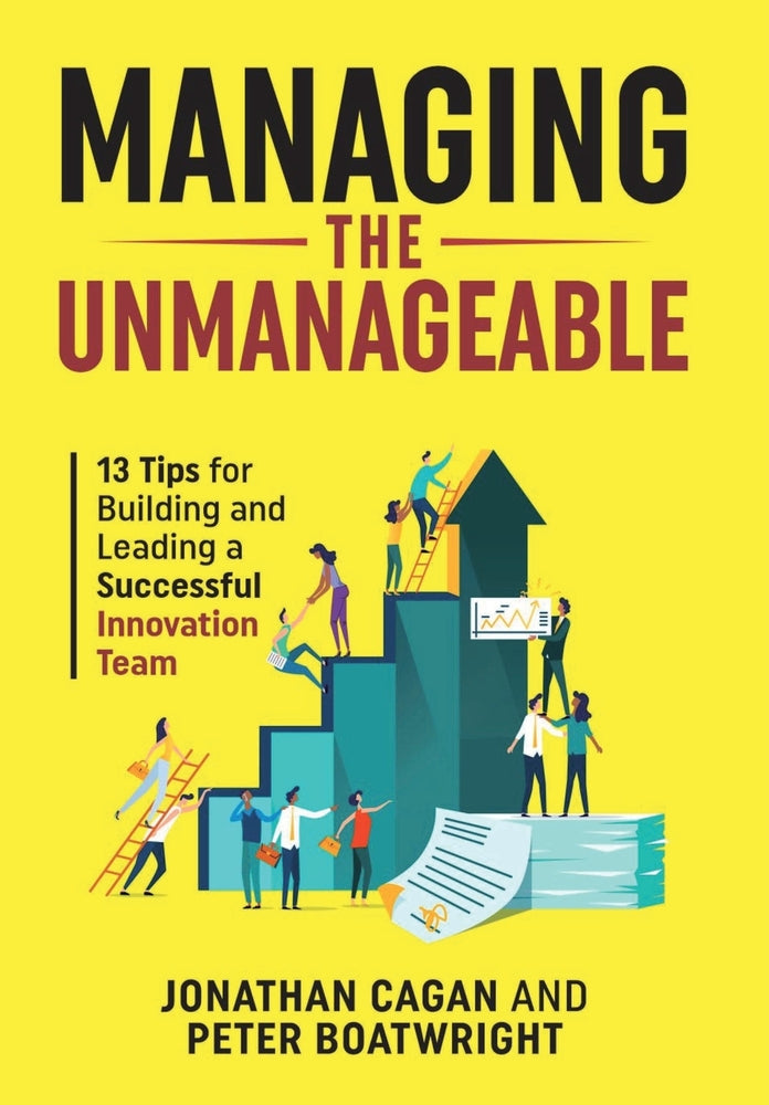 Book cover for Managing the Unmanageable: 13 Tips for Building and Leading a Successful Innovation Team