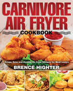 Book cover for Carnivore Air Fryer Cookbook