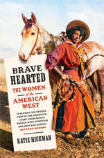 Book cover for Brave Hearted: The Women of the American West