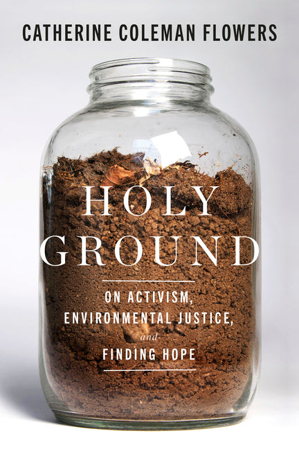 Book cover for Holy Ground: On Activism, Environmental Justice, and Finding Hope