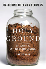 Book cover for Holy Ground: On Activism, Environmental Justice, and Finding Hope