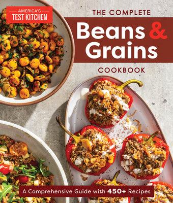 Book cover for The Complete Beans and Grains Cookbook: A Comprehensive Guide with 450+ Recipes