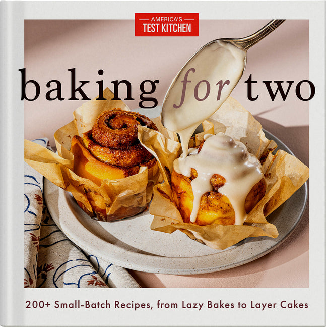 Book cover for Baking for Two: 200+ Small-Batch Recipes, from Lazy Bakes to Layer Cakes