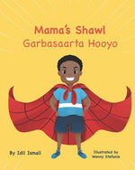 Book cover for Mama's Shawl- Garbasaarta Hooyo: A Bilingual English-Somali Children's Picture Book