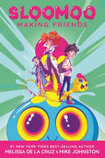 Book cover for Sloomoo: Making Friends (a Graphic Novel)
