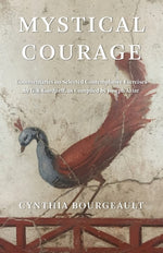 Book cover for Mystical Courage: Commentaries on Selected Contemplative Exercises by G.I. Gurdjieff, as Compiled by Joseph Azize