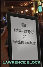 Book cover for The Autobiography of Matthew Scudder