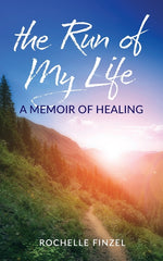 Book cover for Run of My Life: A Memoir of Healing