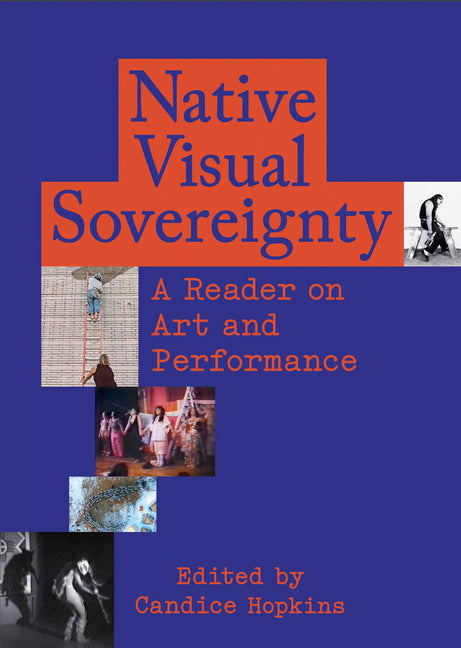 Book cover for Native Visual Sovereignty: A Reader on Art and Performance