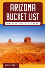 Book cover for Arizona Bucket List Adventure Guide & Journal