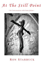 Book cover for At The Still Point: In Conversation with Saint Julian